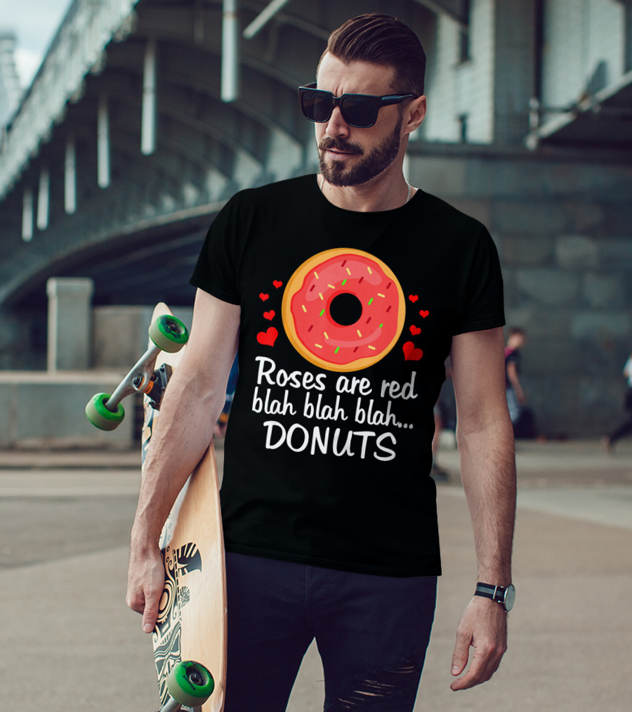 Roses Are Red Blah Blah Blah Donuts Funny Valentine T-Shirt