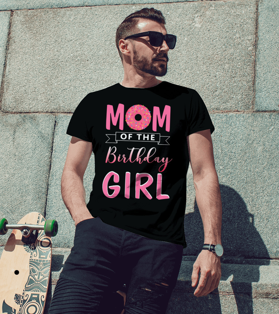Mom Of The Birthday Girl Pink Sprinkled Donut T-Shirt