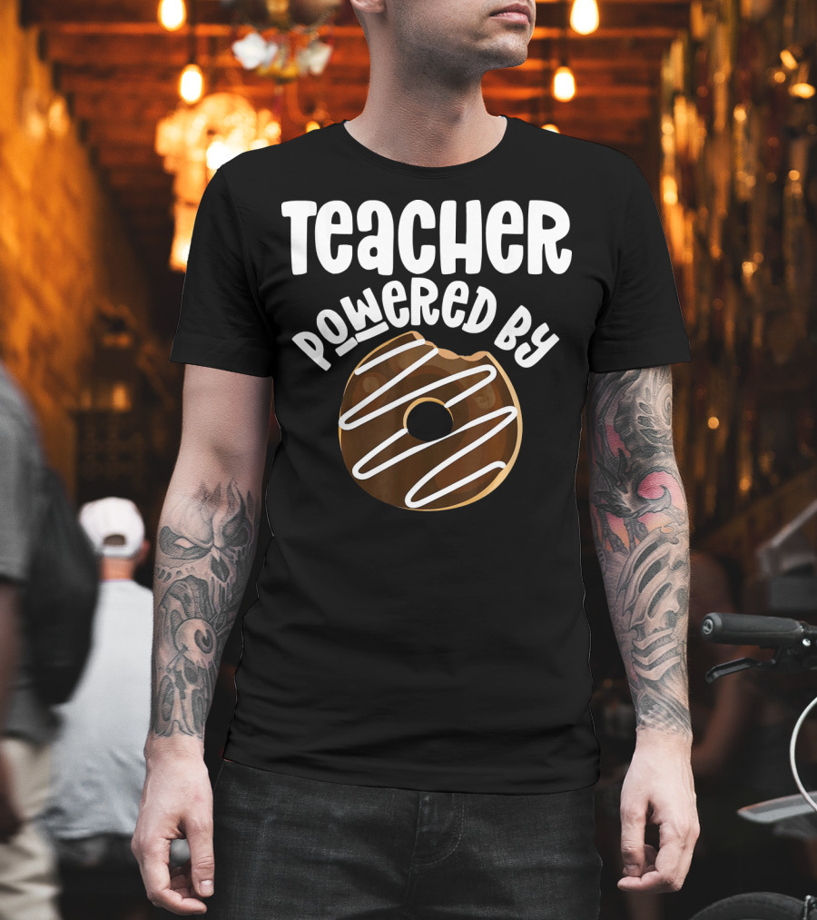 Teacher Powered by Donut T-Shirt