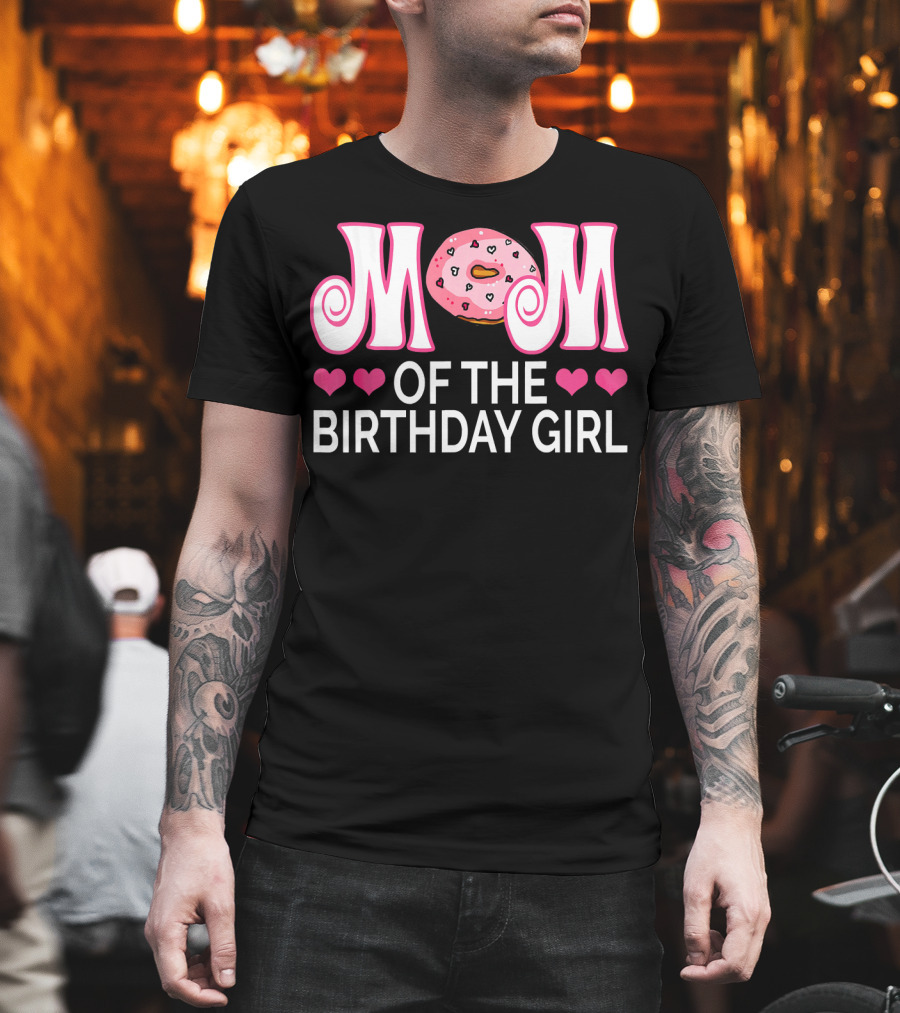 Mom of the Birthday Girl Donut Party with Hearts T-Shirt
