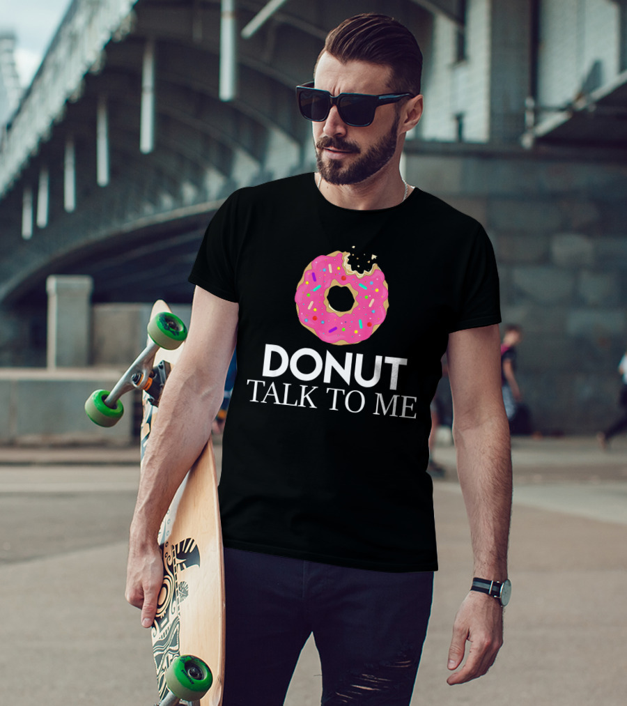 Donut Talk To Me Pink Sprinkled Strawberry Humor T-Shirt