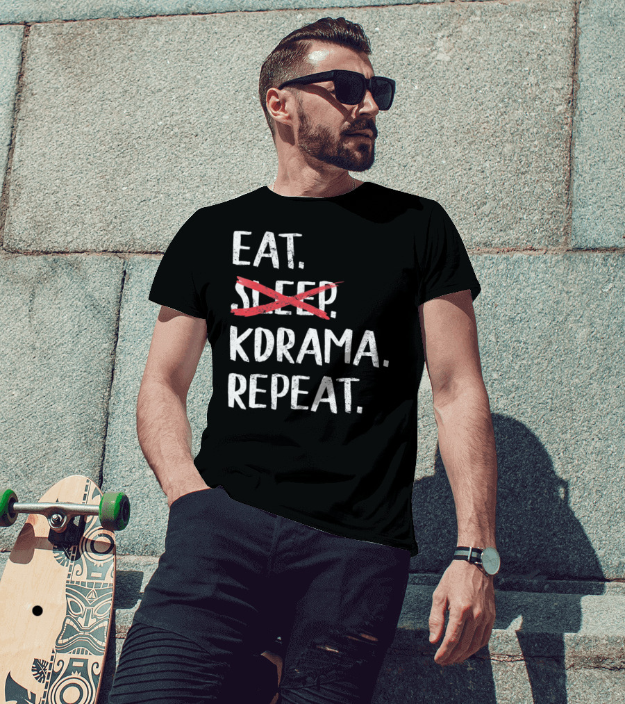 Eat KDrama Repeat K Pop T-Shirt