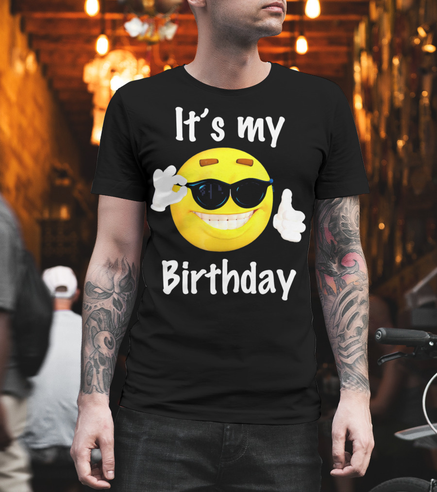 It's My Birthday Emoji Sunglasses Smile T-Shirt