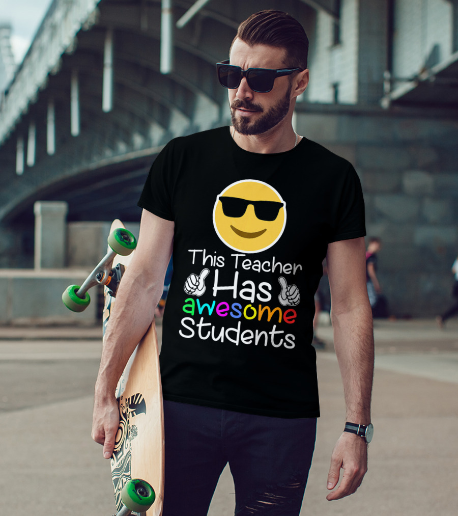 This Teacher Has Awesome Students Emoji Sunglasses Thumbs Up T-Shirt