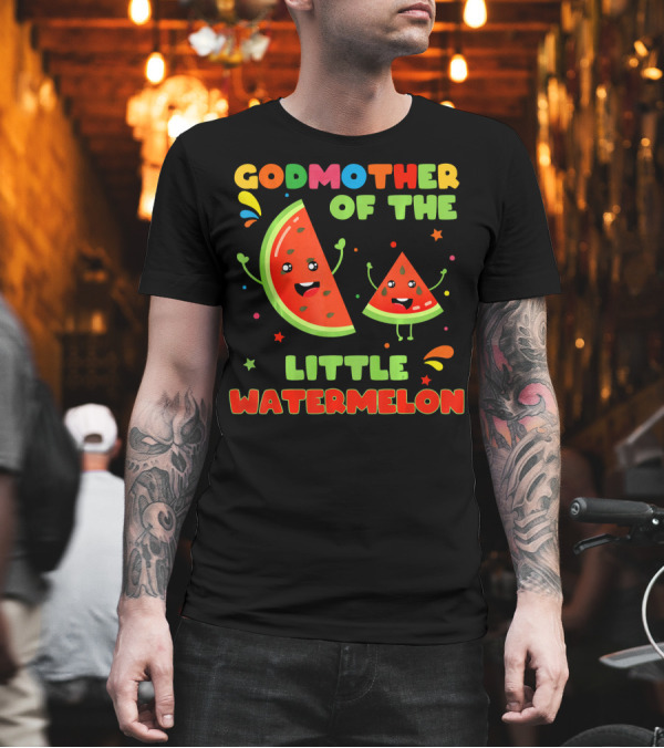 Godmother Of The Little Watermelon Cute Fruit Characters Fun T-Shirt Godmother Of The Little Watermelon Cute Fruit Characters Fun T-Shirt