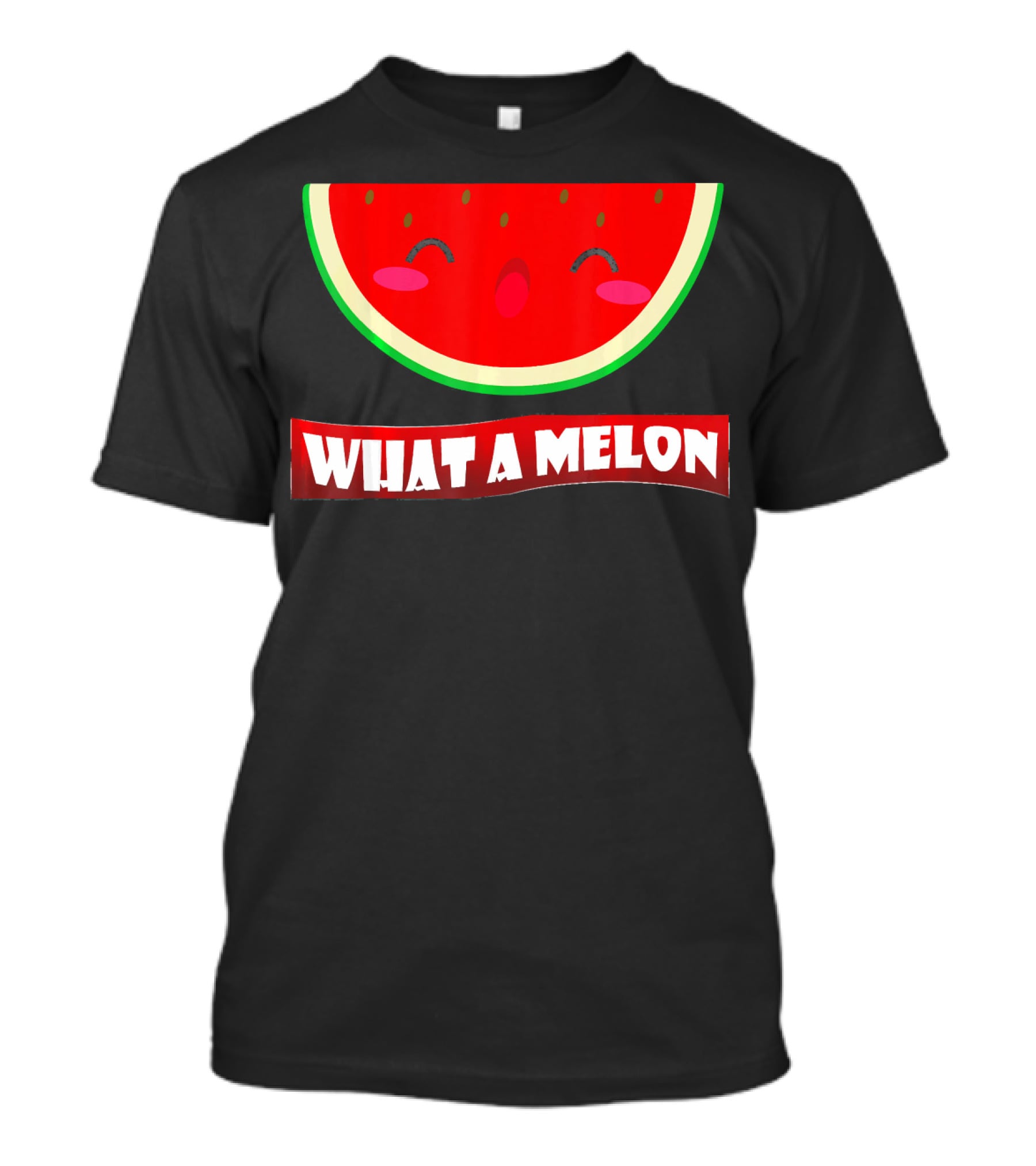 WIHAT A MELON Cute Smiling Watermelon Slice T-Shirt