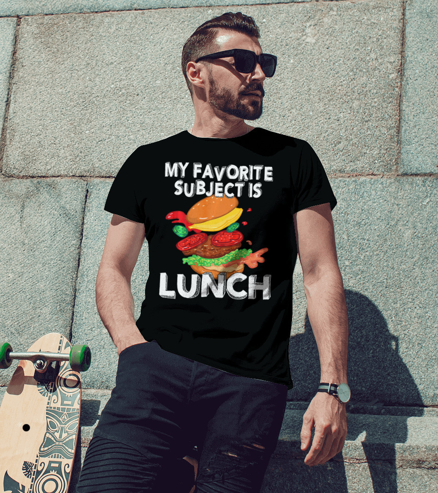 My Favorite Subject Is Lunch Burger T-Shirt