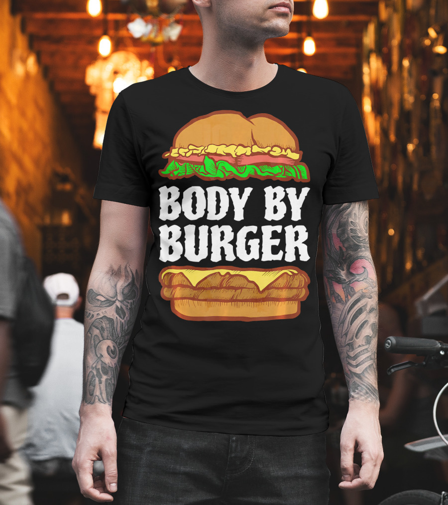 Body By Burger Hamburger Gym Funny T-Shirt