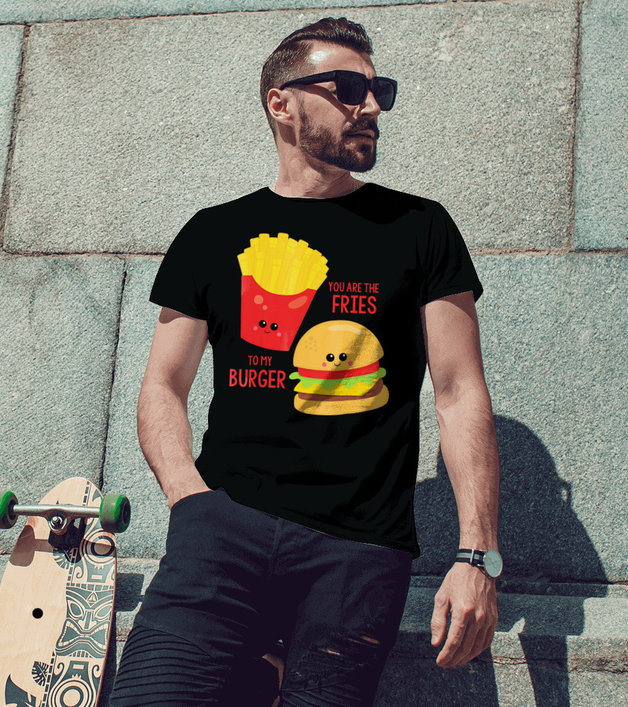 You Are The Fries To My Burger Best Friends Cute Food T-Shirt