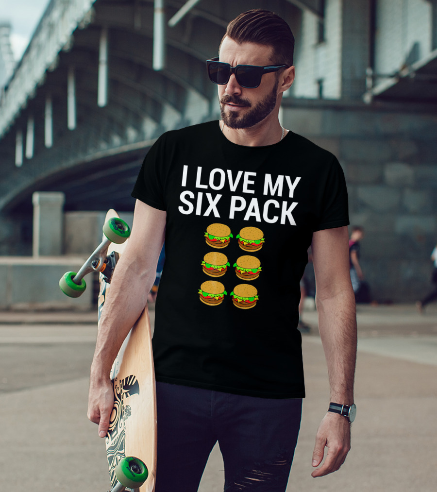 I Love My Six Pack Burger T-Shirt