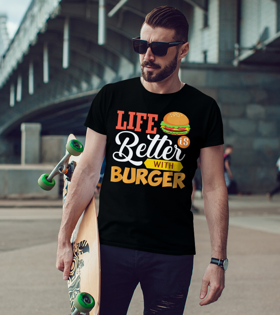 Life Is Better With Burger Iconic Lettering T-Shirt