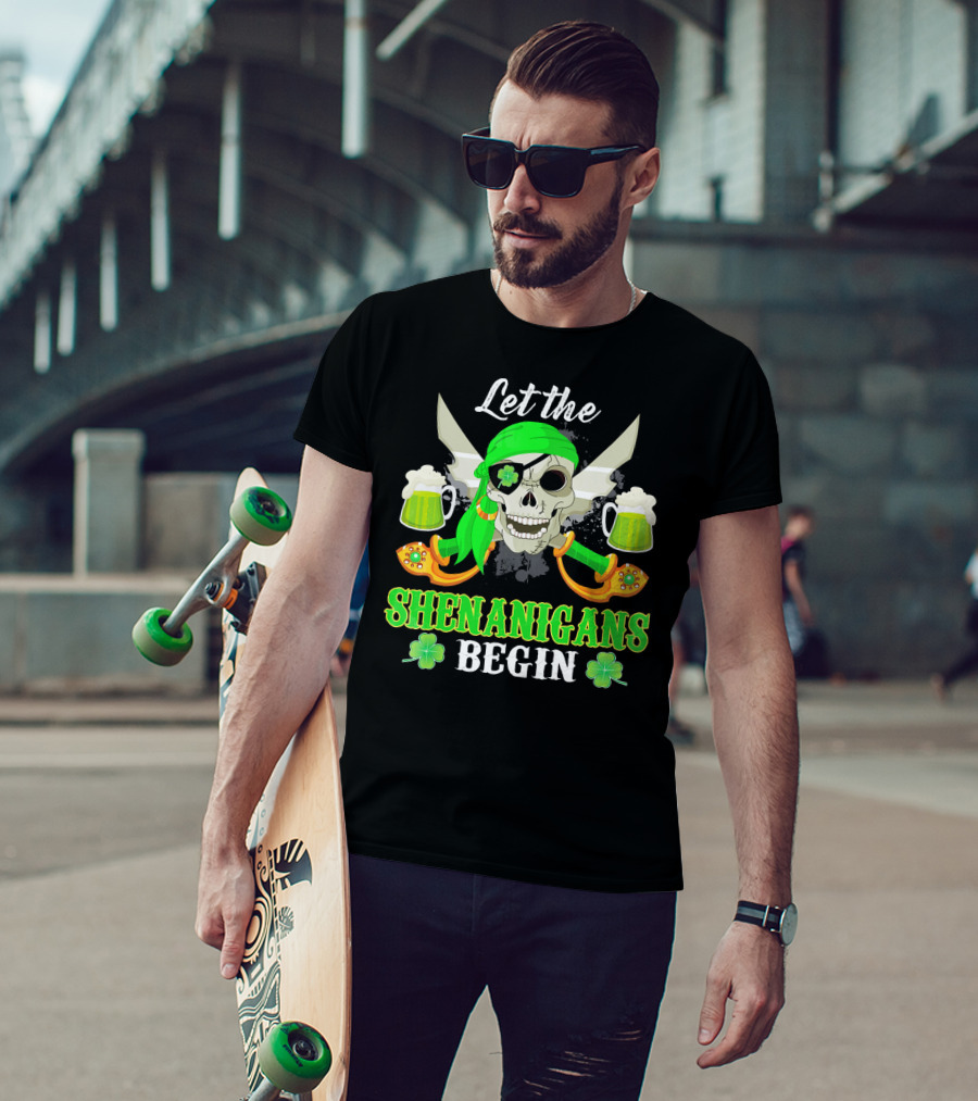 Let The Shenanigans Begin Skull Pirate With Swords And Shamrocks T-Shirt