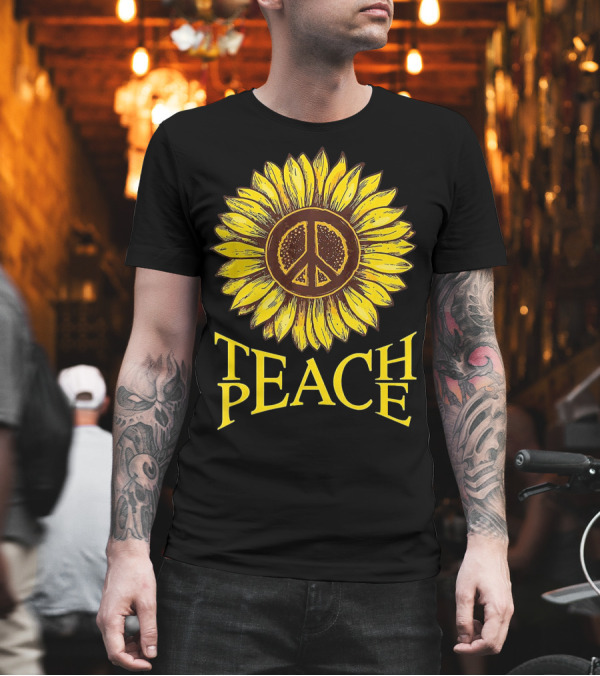 Teach Peace Sunflower Peace T-Shirt Teach Peace Sunflower Peace T-Shirt