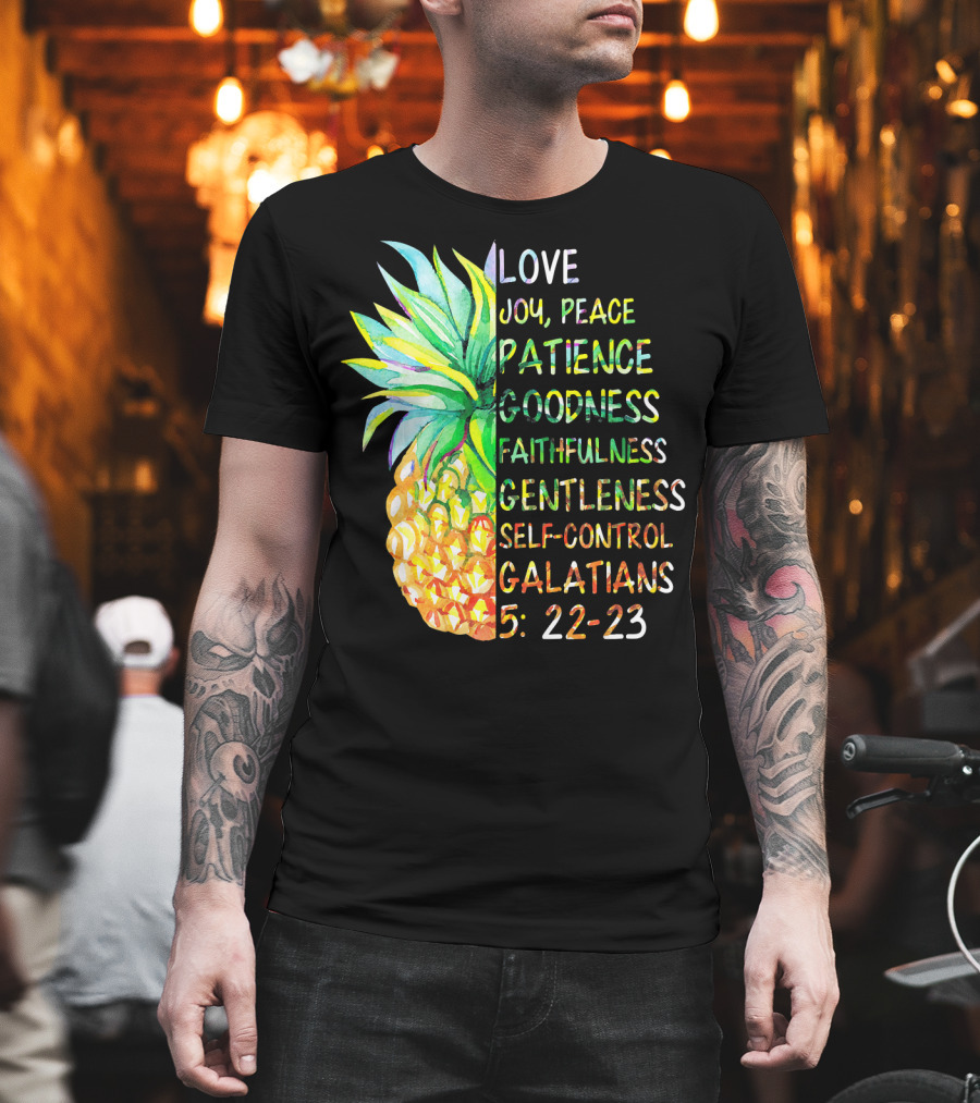 Pineapple Bible Galatians 5:22-23 Love Joy Peace Patience Goodness Faithfulness Gentleness Self-Control T-Shirt