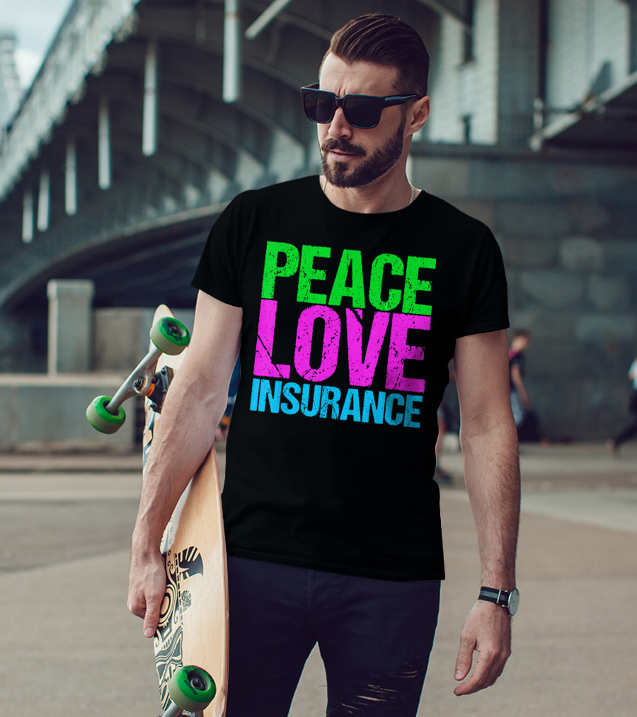 Peace Love Insurance Retro T-Shirt