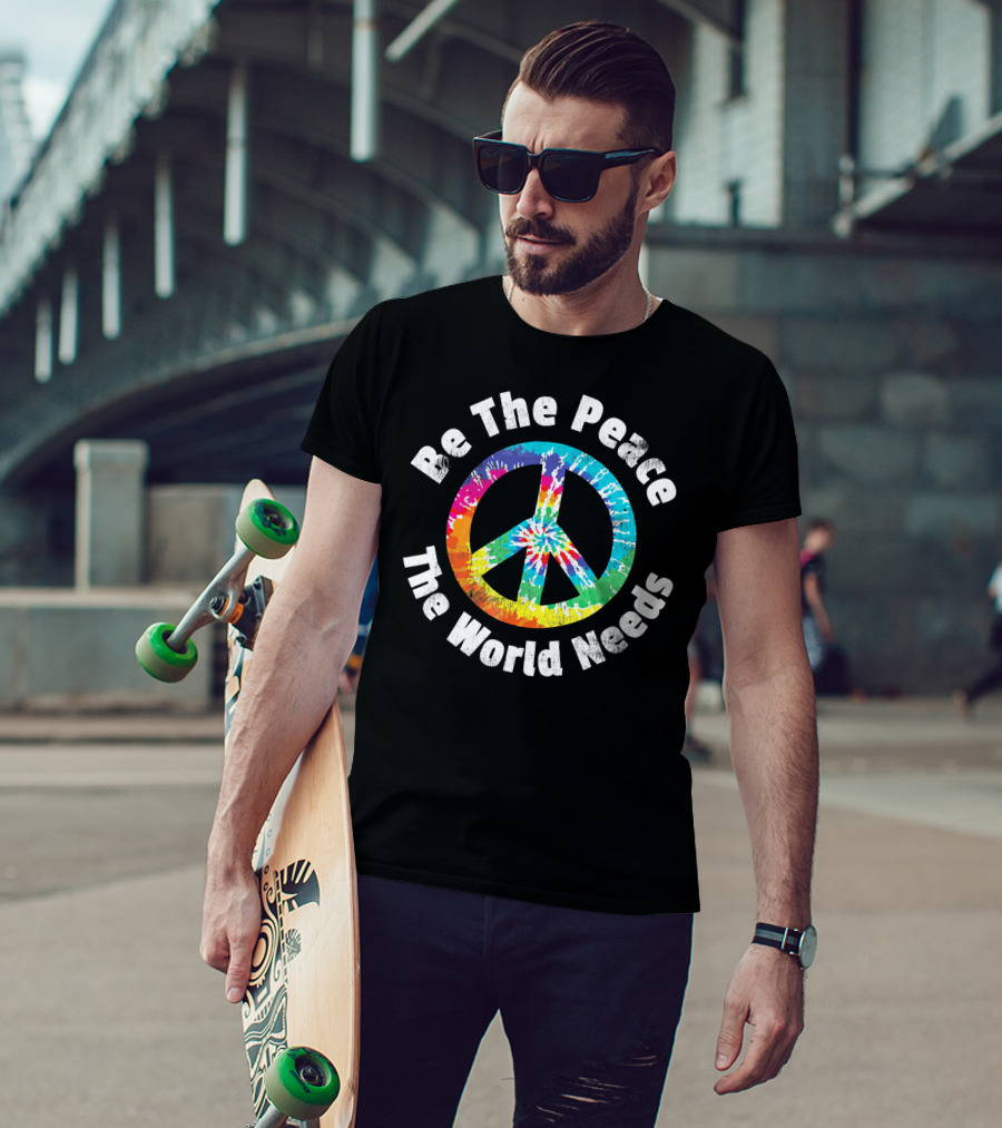 Be The Peace The World Needs Tie-Dye Peace Sign T-Shirt
