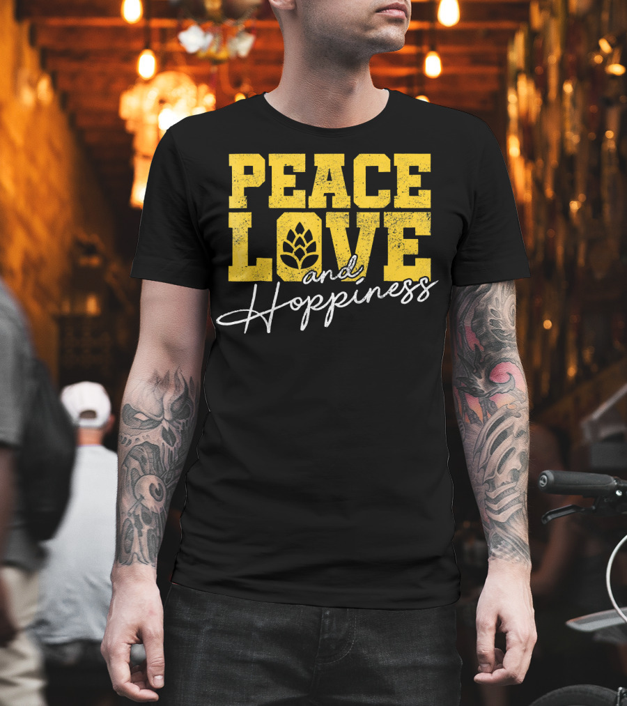 Peace Love Hoppines Beer Hop T-Shirt