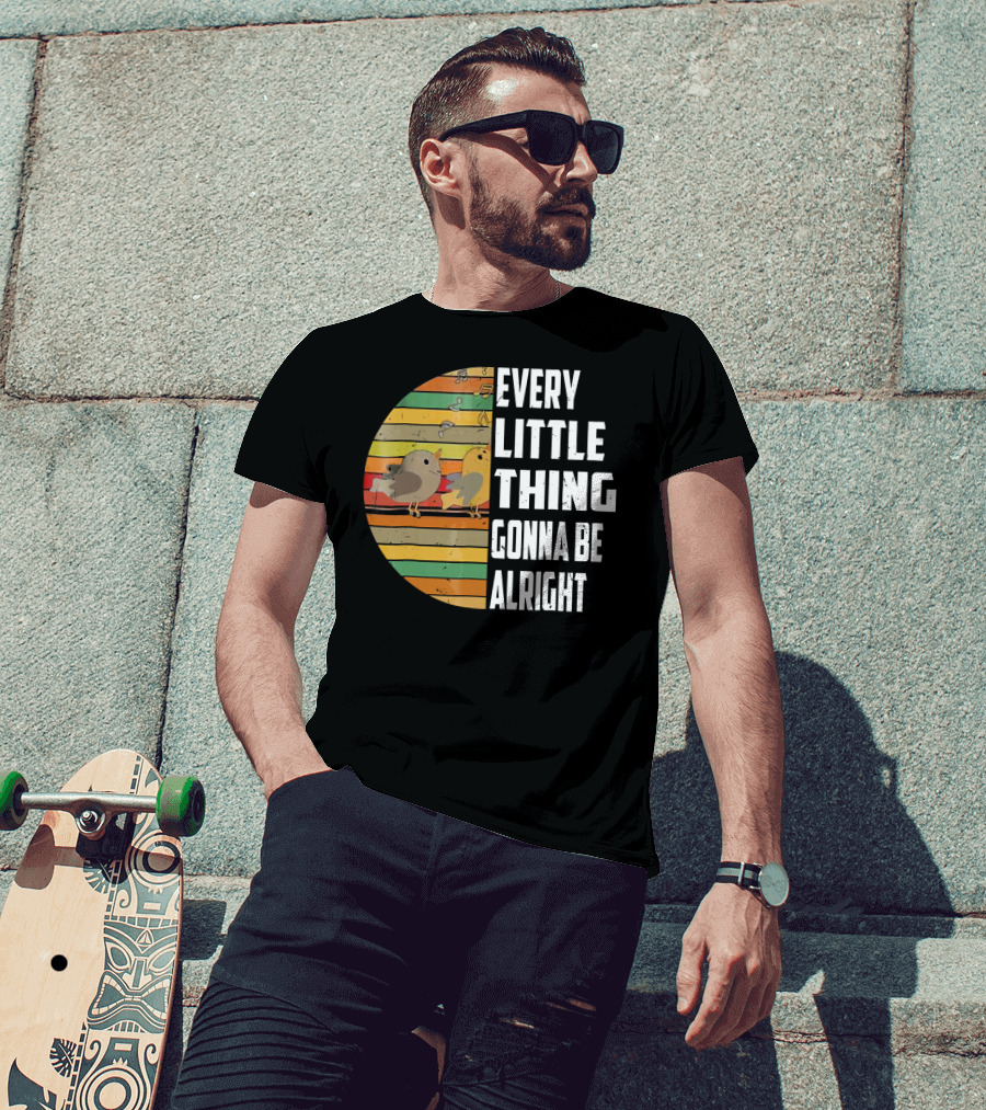 Every Little Thing Gonna Be Alright Hippie Stripes Birds T-Shirt