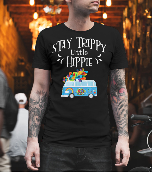 Stay Trippy Little Hippie Peace Van Rainbow Flower Power T-Shirt Stay Trippy Little Hippie Peace Van Rainbow Flower Power T-Shirt