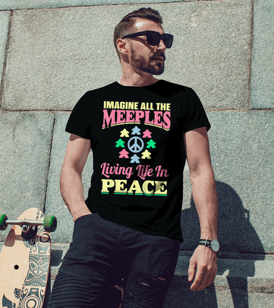 Imagine All The Meeples Living Life In Peace T-Shirt