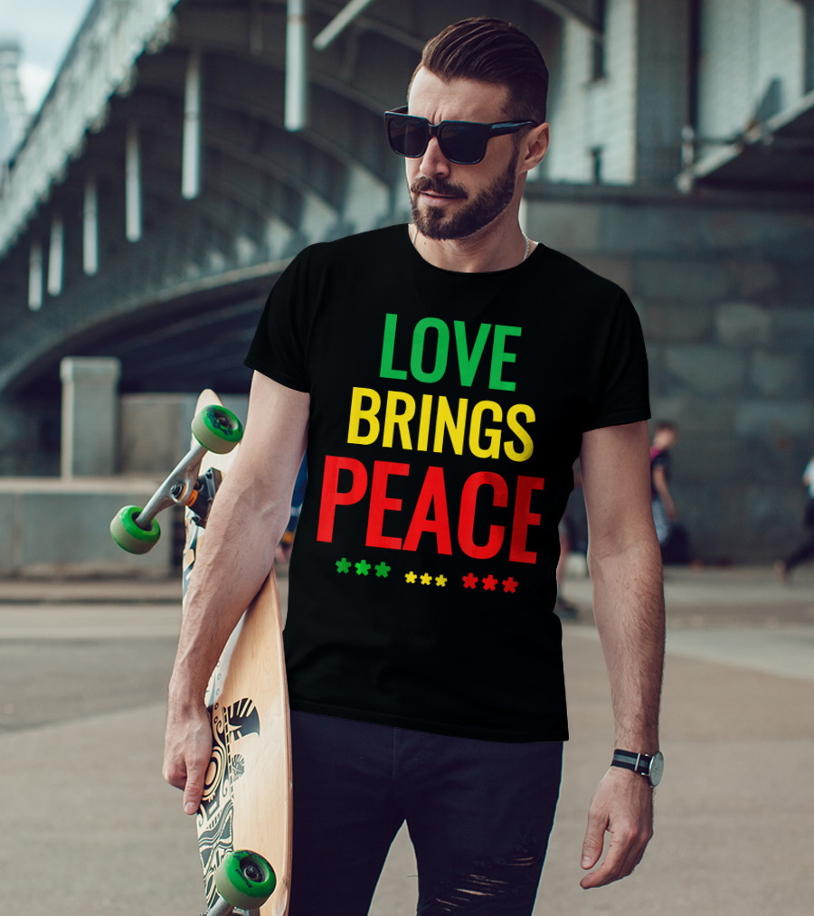 Love Brings Peace Rasta Good Vibe Reggae Colors T-Shirt
