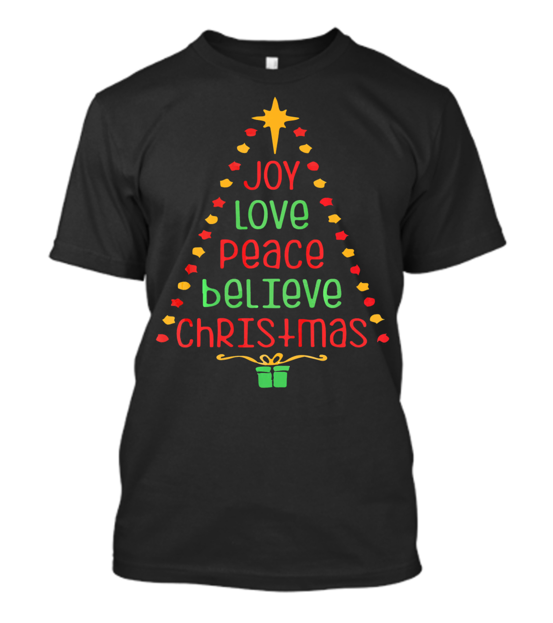 Joy Love Peace Believe Christmas Tree Star Gift T-Shirt
