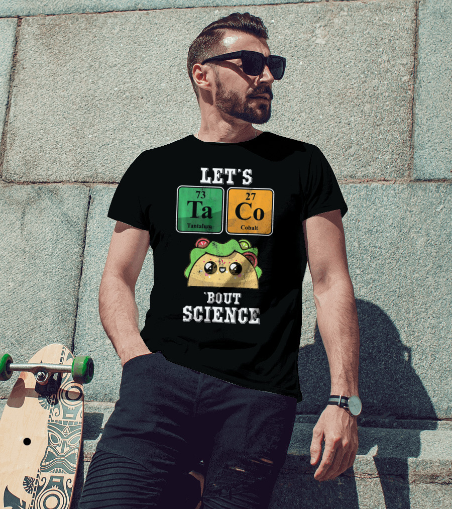 Let's Taco Bout Science Funny Cinco De Science T-Shirt
