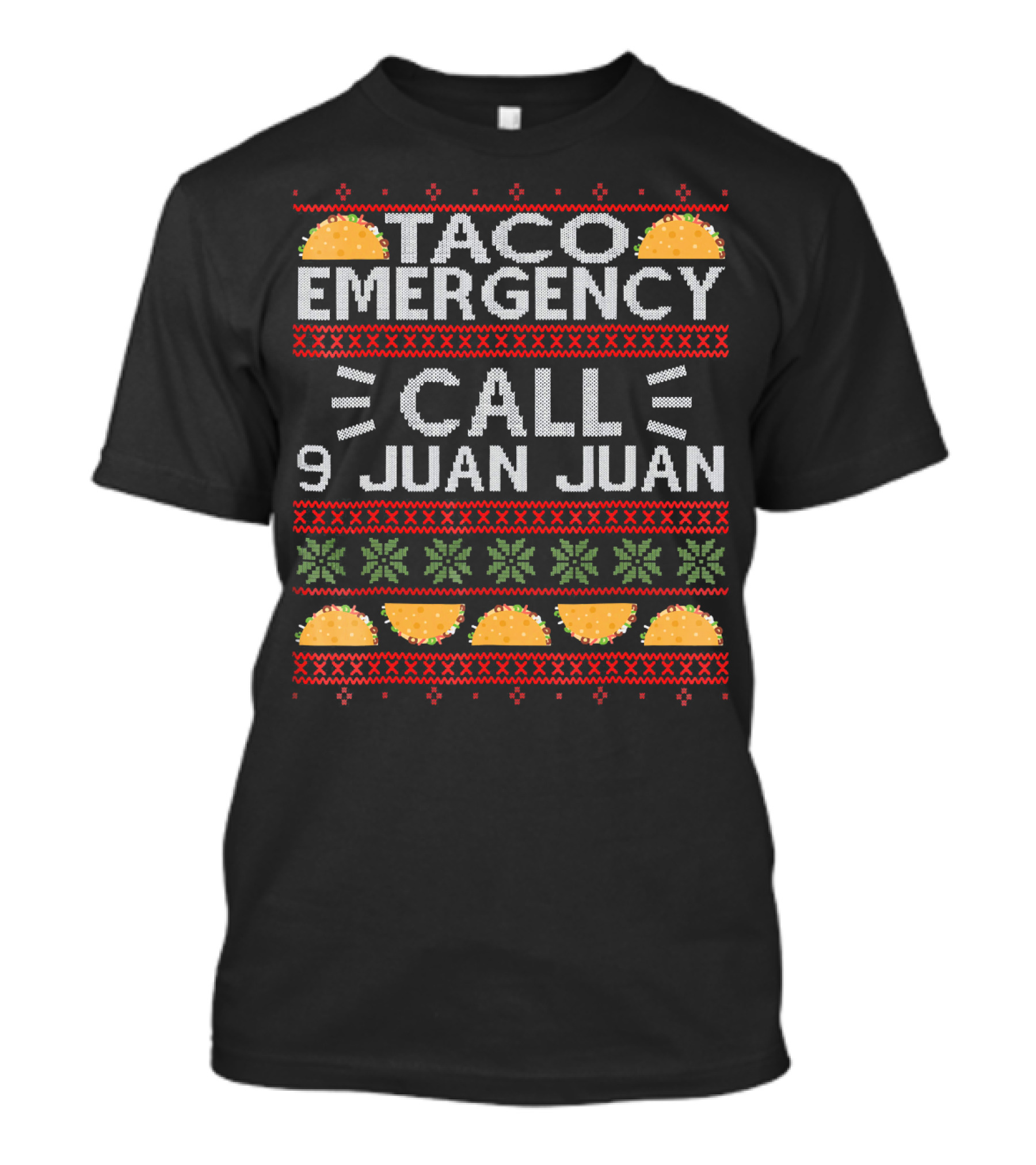 Taco Emergency Call 9 Juan Juan Ugly Christmas T-Shirt