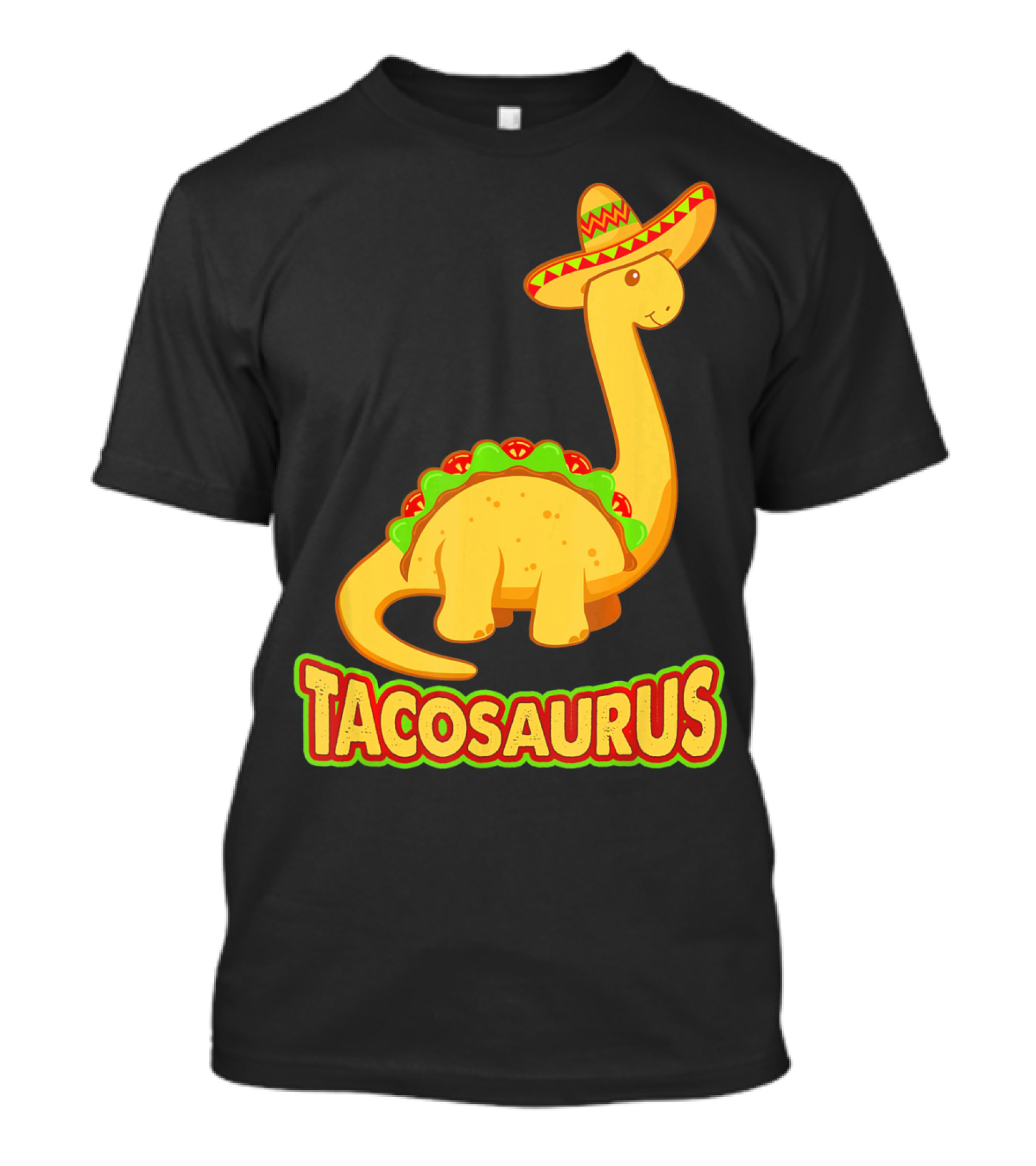 Tacosaurus Sombrero Dinosaur Taco T-Shirt