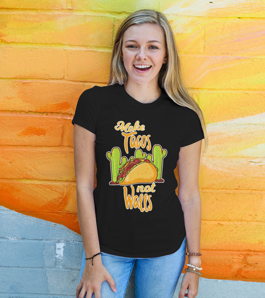 Make Tacos Not Walls Cactus Taco T-Shirt