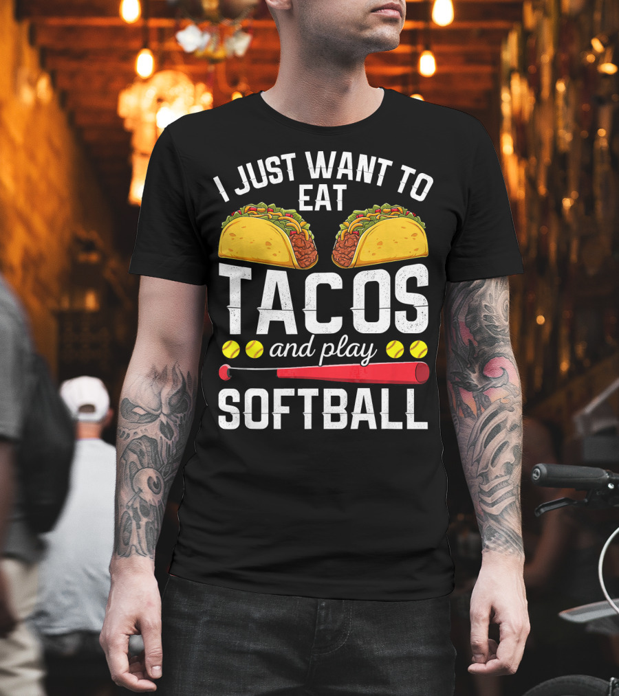 I Just Want To Eat Tacos and Play Softball Tacos Bat Balls T-Shirt
