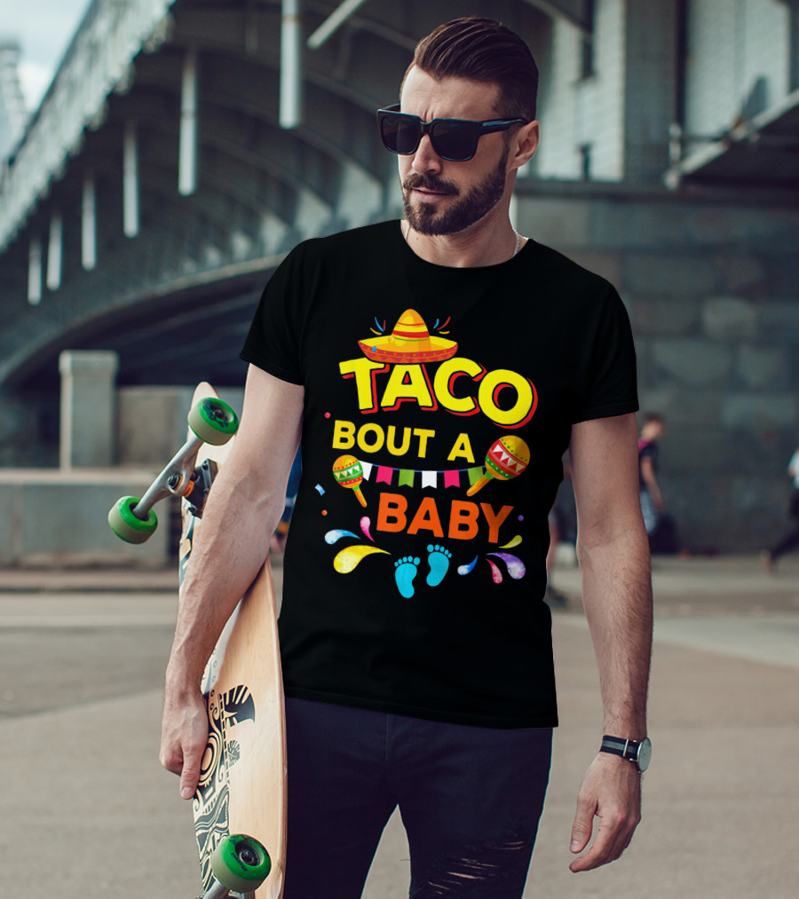 Cinco De Mayo Taco Bout A Baby Boy Pregnan Sombrero Maracas Festive Banner Footprints T-Shirt