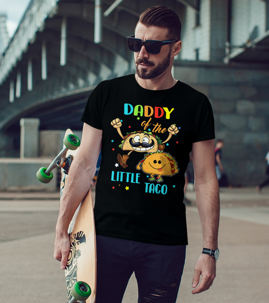 Daddy Of The Little Taco Funny Taco T-Shirt