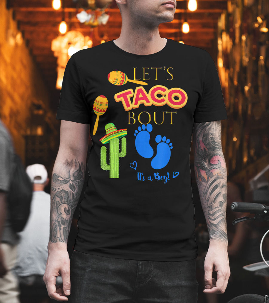 Let's Taco Bout It's a Boy Mexican Fiesta T-Shirt