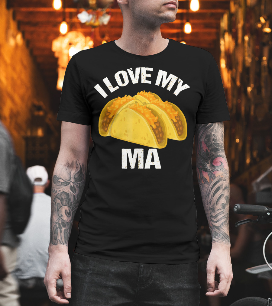 I Love My Ma Taco Truck Lovers T-Shirt