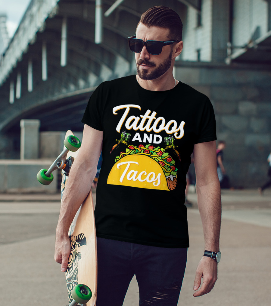 Tattoos And Tacos Ink And Mexican Cuisine Fusion T-Shirt
