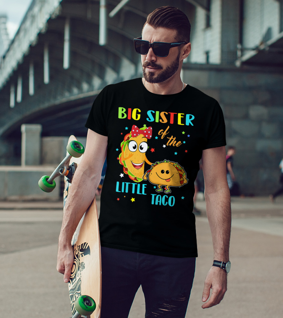 Big Sister Of The Little Taco With Smiling Tacos And Stars T-Shirt