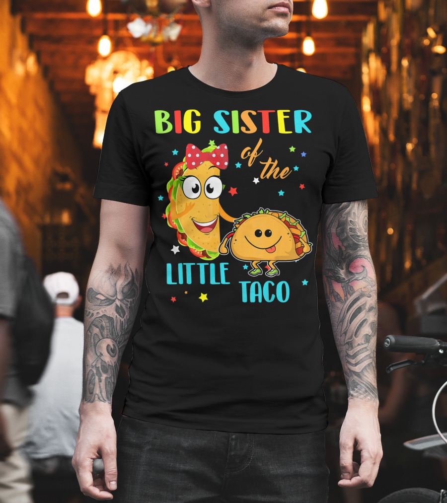 Big Sister of the Little Taco with Smiling Tacos and Stars T-Shirt