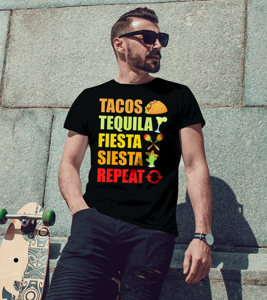 Tacos Tequila Fiesta Siesta Repeat Cinco Funny T-Shirt