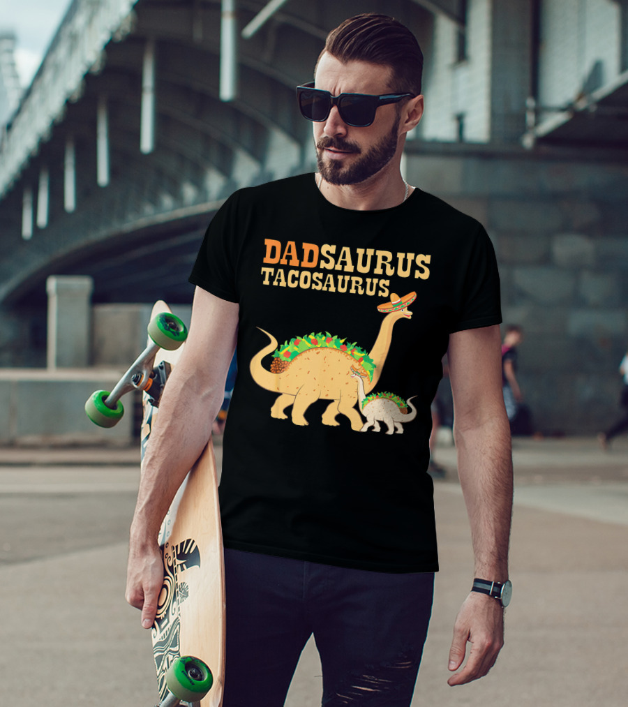 Dadsaurus Tacosaurus Dad Dinosaur Taco Sombrero Duo T-Shirt