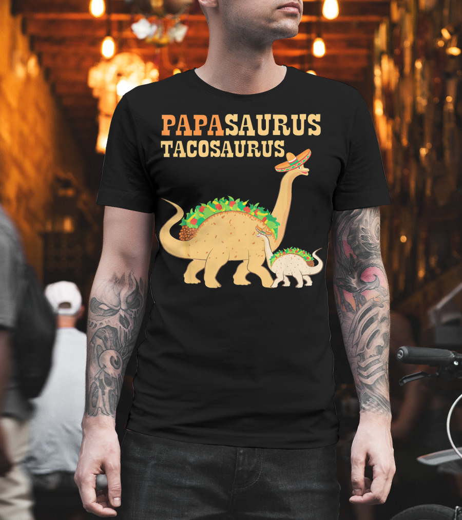 Papasaurus Tacosaurus Fathers Dinosaur Sombrero Family T-Shirt