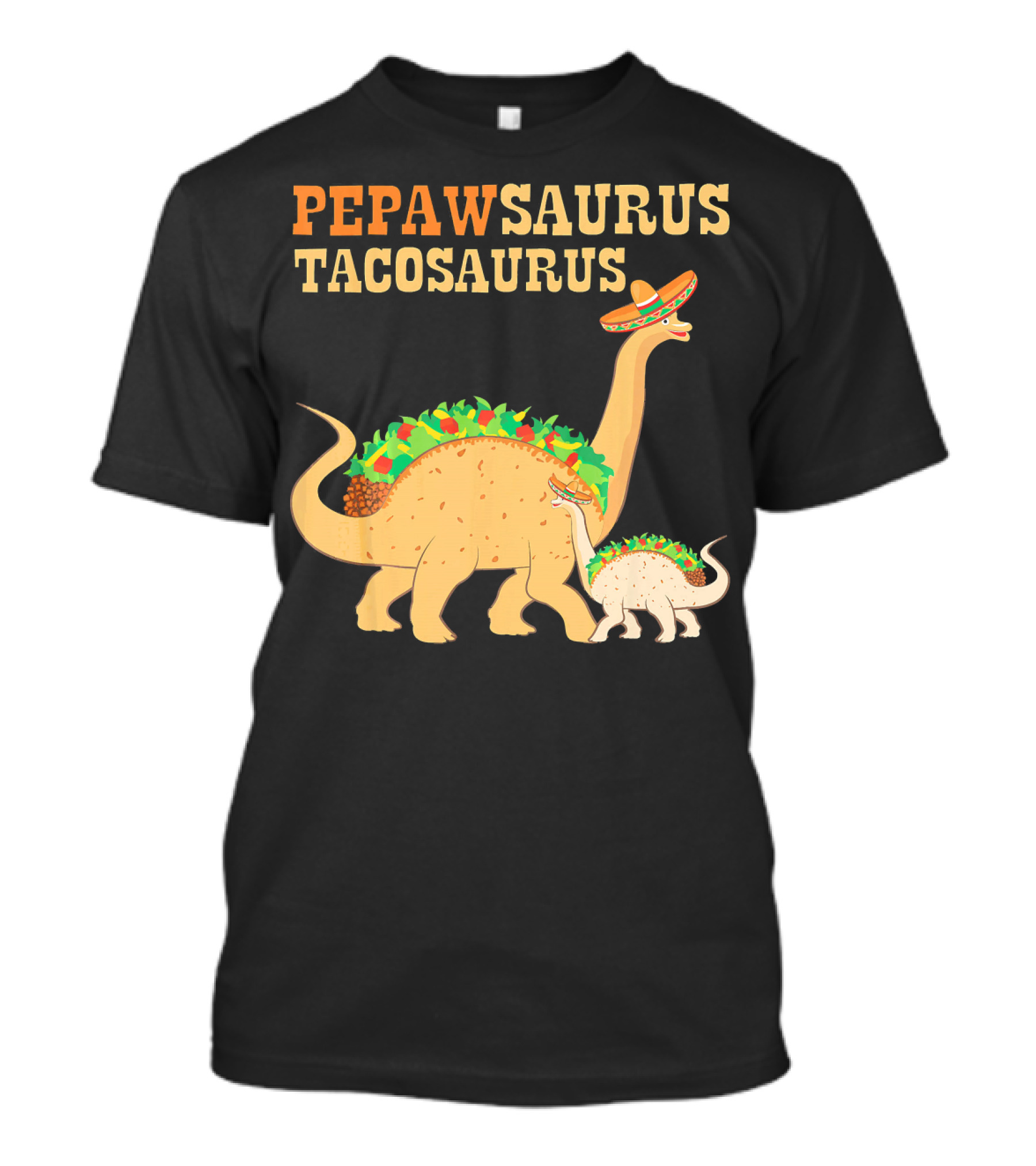 PEPAWSAURUS TACOSAURUS Sombrero Dinosaur Taco Love T-Shirt