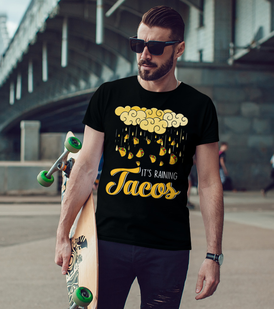 Its Raining Tacos With Cheese Cloud And Falling Tacos In Black T-Shirt