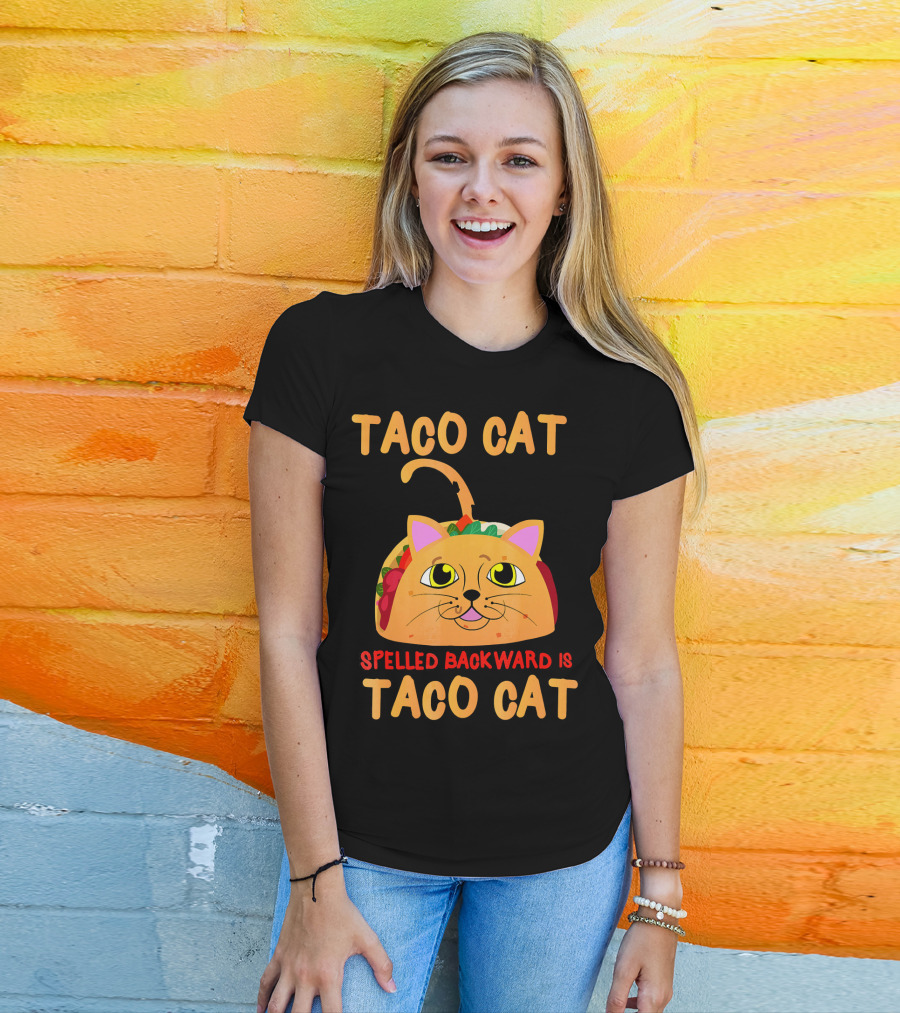 Taco Cat Spelled Backward Is Taco Cat Funny Men Women T-Shirt