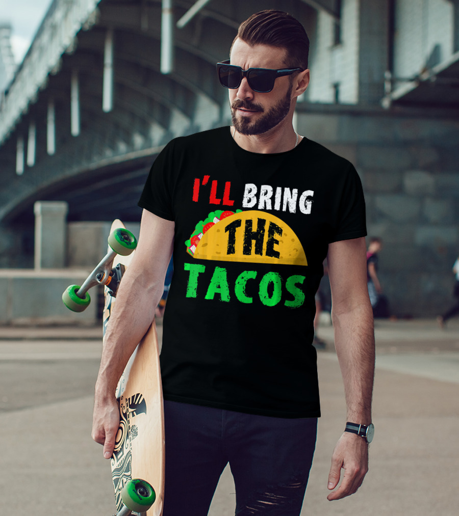 Taco Night I'll Bring The Tacos Funny Tac Fiesta T-Shirt