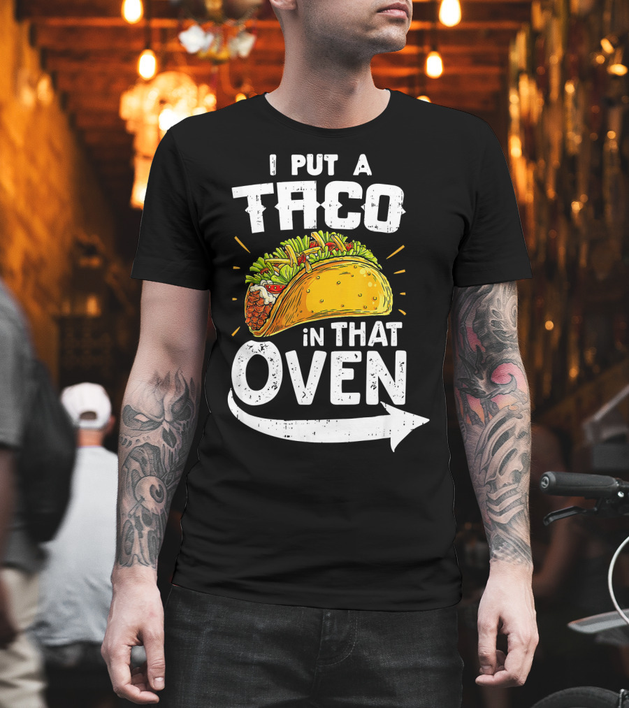 I Put A Taco In That Oven Pregnancy Announcement T-Shirt