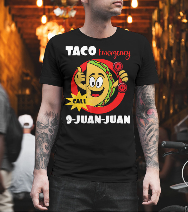 Taco Emergency Call 9-Juan-Juan Graphic With Cartoon Taco Holding Phone T-Shirt Taco Emergency Call 9-Juan-Juan Graphic With Cartoon Taco Holding Phone T-Shirt