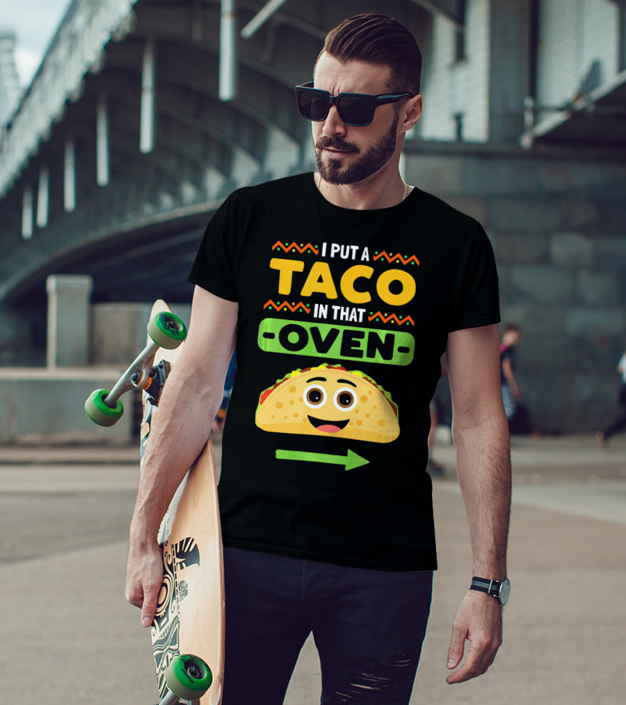 I Put A Taco In That Oven Emoji Arrow T-Shirt