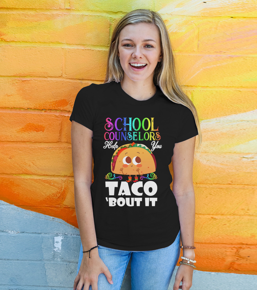School Counselors Help You Taco Bout It Cute Taco Character T-Shirt