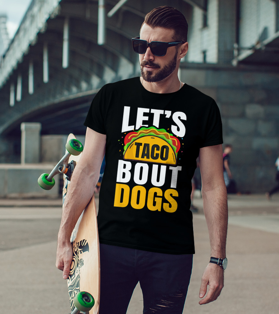 Let's Taco Bout Dogs Puppy Pet Mexican T-Shirt